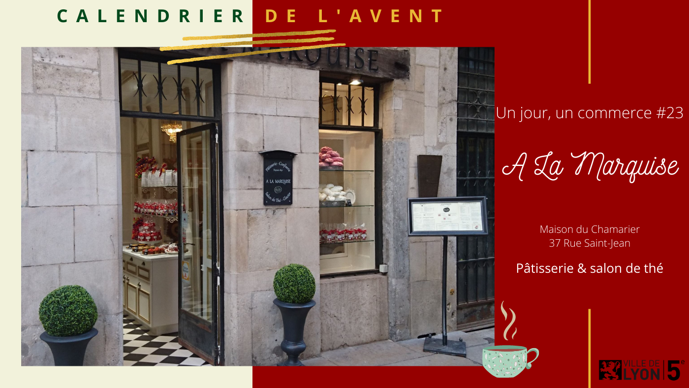 calendrier de l'avent commerçants vieux lyon a la marquise jour 23